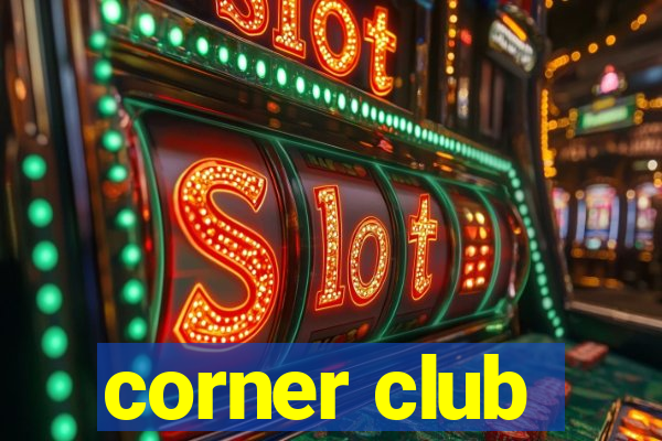 corner club